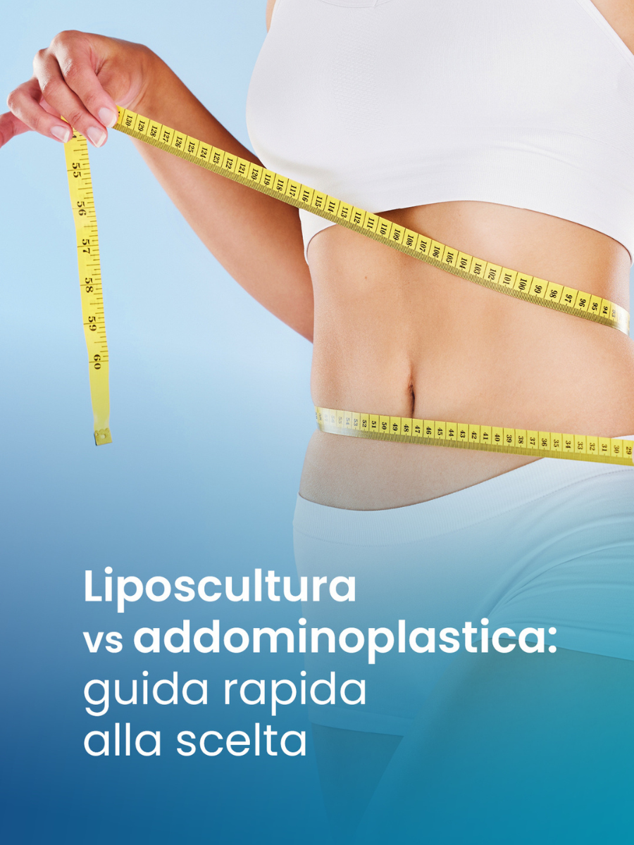 Chirurgia Estetica: Liposcultura moderna o Addominoplastica come spinta estiva